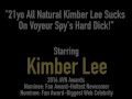 21yo All Natural Kimber Lee Sucks On Hard Dick!
