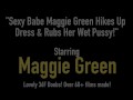Sexy Babe Maggie Green Hikes Up Dress & Rubs Her Wet Pussy!