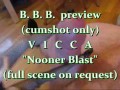 BBB Preview: Vicca "Nooner Blast" (cumshot only)