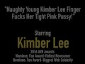 Naughty Young Kimber Lee Finger Fucks Her Tight Pink Pussy!