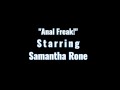 Anal Freak Samantha Rone Gets Fucked in the Ass for All Anal!