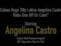 Cuban Huge Titty Latina Angelina Castro Rubs One Off On Cam!