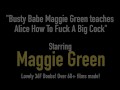 Busty Babe Maggie Green teaches Alice How To Fuck A Big Cock