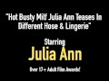 Hot Busty Milf Julia Ann Teases In Different Hose & Lingerie