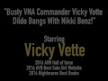 Busty VNA Commander Vicky Vette Dildo Bangs With Nikki Benz!