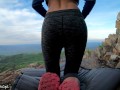 Tinder date idea: Fuck her asshole on a mountain top