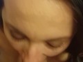 POV upclose blowjob with cum in mouth