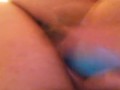 Banging out my sloppy wet pussy