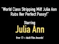 World Class Stripping Milf Julia Ann Rubs Her Perfect Pussy!