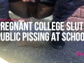 Pregnant College Slut Public Pissing at School