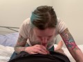 Cute Tattooed Girl Gives Head On Bed & Spits Out Cum