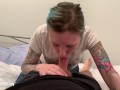 Cute Tattooed Girl Gives Head On Bed & Spits Out Cum