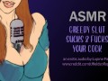 ASMR - Greedy Slut Sucks & Fucks Your Cock - INTENSE Erotic Audio