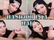 HANDJOB IN A HAT (pov, dirty talk, Ellie Idol)