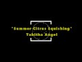 Summer Citrus Squishing