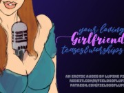 Your Loving Girlfriend Teases & Worships You - Erotic Audio