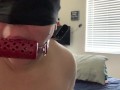 Day 7 of edging...gaged and blindfolded