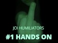 Hands free Humiliator I MAKE YOU FEEL LIKE THE LOSER THAT YOU ARE