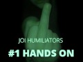 Hands free Humiliator I MAKE YOU FEEL LIKE THE LOSER THAT YOU ARE