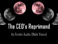The CEO's Reprimand [Erotic Audio] [Spanking] [Pet Play] [Temp]