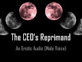 The CEO's Reprimand [Erotic Audio] [Spanking] [Pet Play] [Temp]