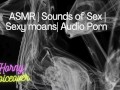 Audio Only: Fuck me hard! Push my legs apart and cum inside me!
