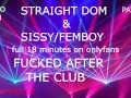 SISSY BOY FUCKED AFTER THE CLUB PART1 (AUDIO-ROLEPLAY) STRAIGHT MALE FUCKING SISSY/FEMBOY