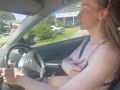 Flashing My Tits While Driving