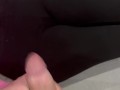 he comes to cum on my leggings and leaves