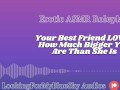 Lewd ASMR | Your Size Turns Your Best Friend Into a Needy, Submissive Slut