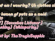 Your human gf puts on a maid outfit [F4F] [Succubus Listener] [Spanking] [Whimpering]