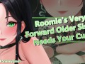 Ex Roomies Very Forward Older Sister Needs Your Cum || Audio Porn || Squirting On Your Cock