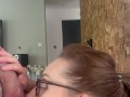 he likes it when I suck him without hands I receive his cum on my glasses and in my mouth