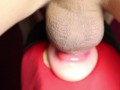 deep throat throat fucking and pulsating close up