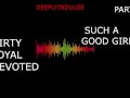 SUCH A GOOD GIRL YOU DIRTY DEVOTED LITTLE SLUT PART1 (AUDIO PORN)