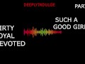 SUCH A GOOD GIRL YOU DIRTY DEVOTED LITTLE SLUT PART1 (AUDIO PORN)