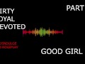 SUCH A GOOD GIRL YOU DIRTY DEVOTED LITTLE SLUT PART2 (AUDIO PORN)