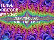 INTENSE BREEDING (AUDIO PORN) INTENSE DEEP CUMMING ASMR FOR WOMEN