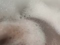 POV: Take a bubble bath and jerk off my dick
