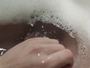 POV: Take a bubble bath and jerk off my dick