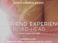 Girlfriend Experience: Road Head (Blowjob Sounds Only) - Erotic Audio by Eve's Garden