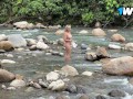 A PERVERTED GIRL IN A RIVER. Day of nudity in the river they fuck me hard in the face and pussy