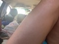 I Fuck Myself and Cum in my Car