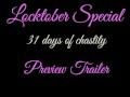 Locktober Special - 31 days if chastity - Preview Trailer