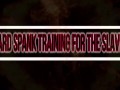 Hard spank training for the slave