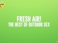 Fresh Air! The Best Of Outdoor Sex.Cory Chase, Kali Roses, Anna Bell Peaks, Cherie Deville