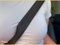 Wifey with perfect braless tits flashing in the car