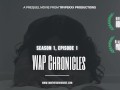 Foreword, Foreplay - WAP Chronicles S1, E1