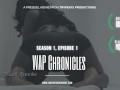 Foreword, Foreplay - WAP Chronicles S1, E1