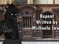 Repent - Written by Michaela Laws